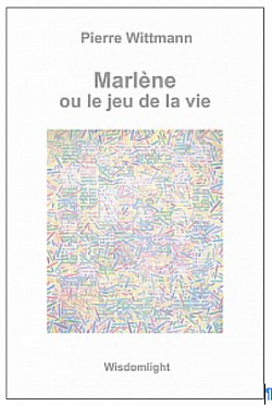 Pierre Wittmann – Marlène ou le jeu de la vie
