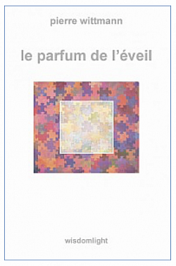 Pierre Wittmann – Le parfum de l'éveil